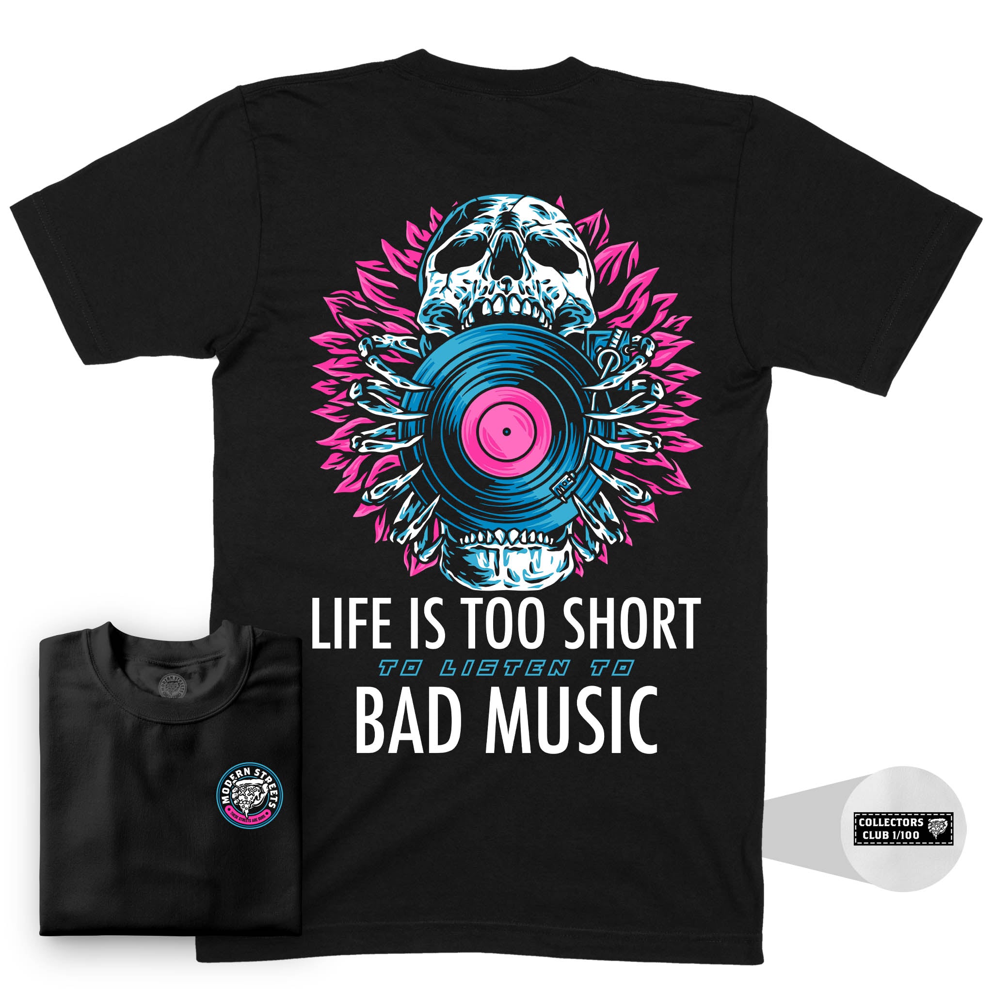 Life Is Too Short To Listen To Bad Music T-Shirt