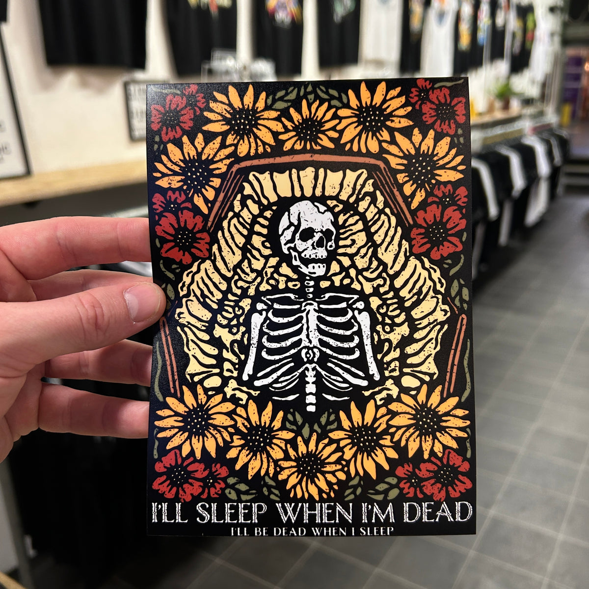 7x5 Art Print - I'll Sleep When I'm Dead