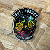 Trust Nobody Pin Badge